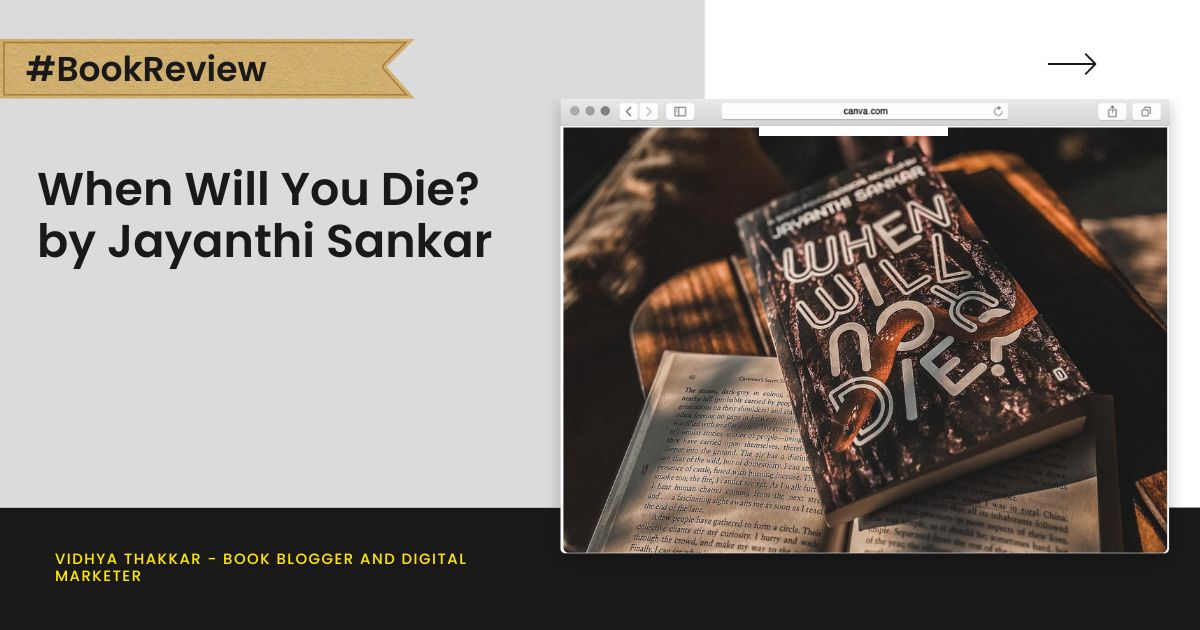 You are currently viewing When Will You Die? by Jayanthi Sankar – Book Review