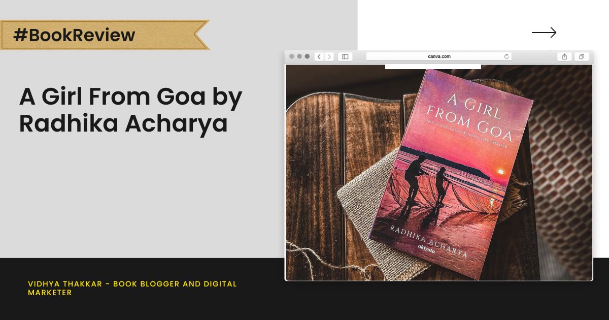 A Girl From Goa by Radhika Acharya - Book Review