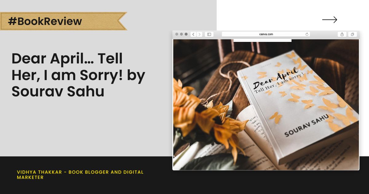 Dear April… Tell Her, I am Sorry! by Sourav Sahu – Book Review