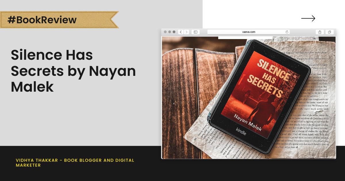 Read more about the article Silence Has Secrets by Nayan Malek – Book Review