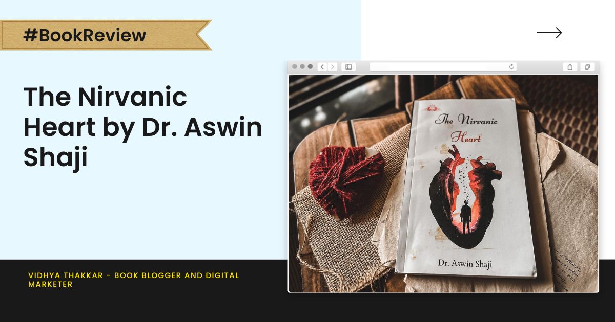 Read more about the article The Nirvanic Heart by Dr. Aswin Shaji – Book Review