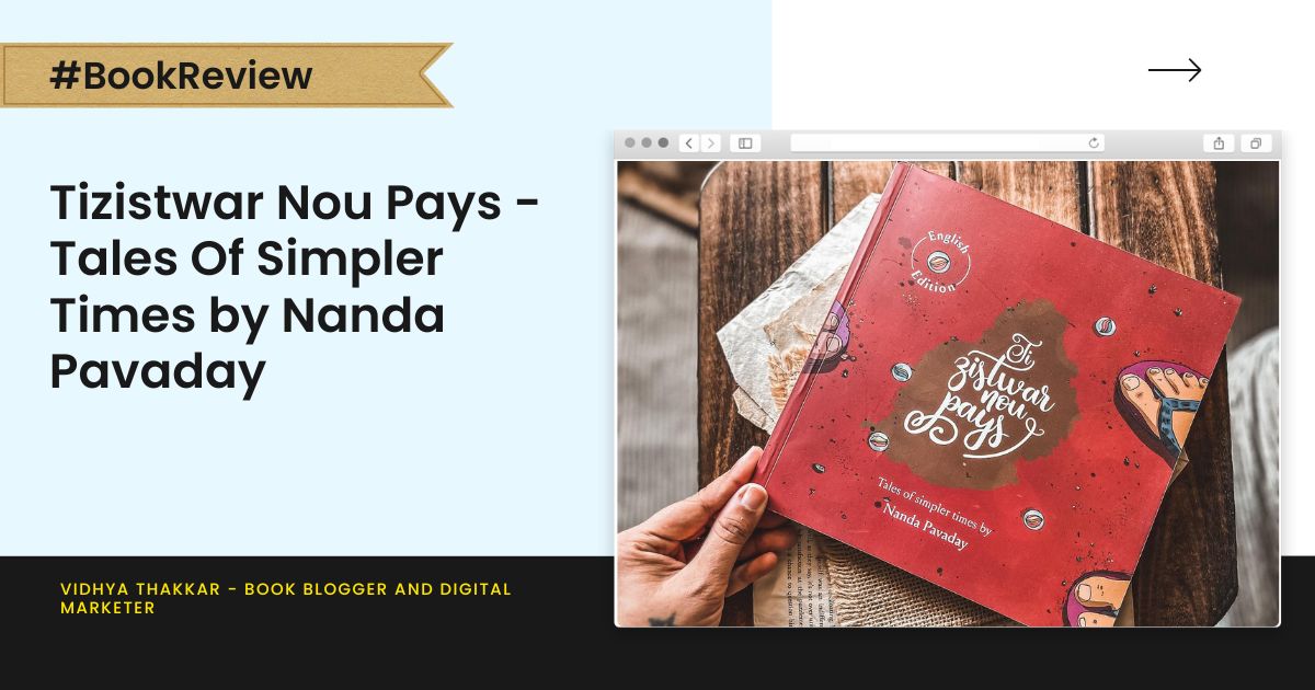 Tizistwar Nou Pays - Tales Of Simpler Times by Nanda Pavaday - Book Review