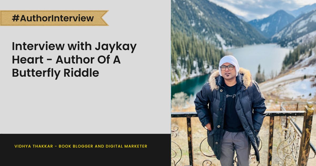 Interview with Jaykay Heart - Author Of A Butterfly Riddle