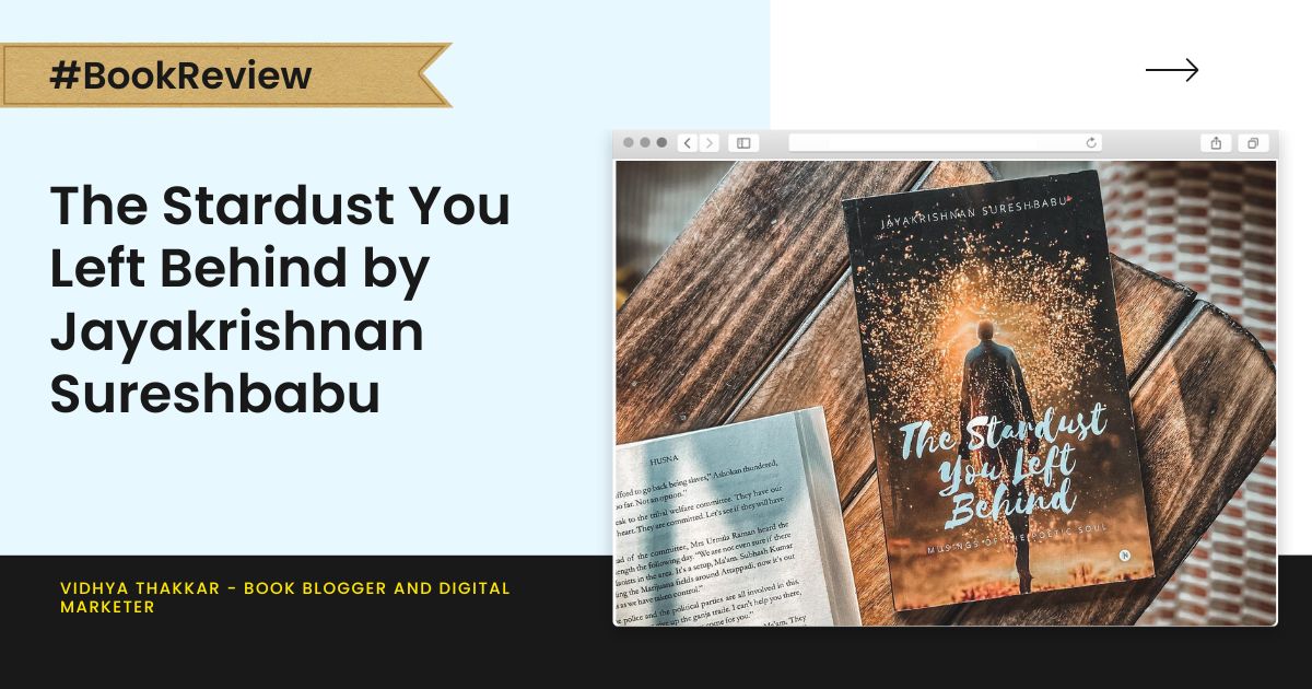 Read more about the article The Stardust You Left Behind by Jayakrishnan Sureshbabu – Book Review