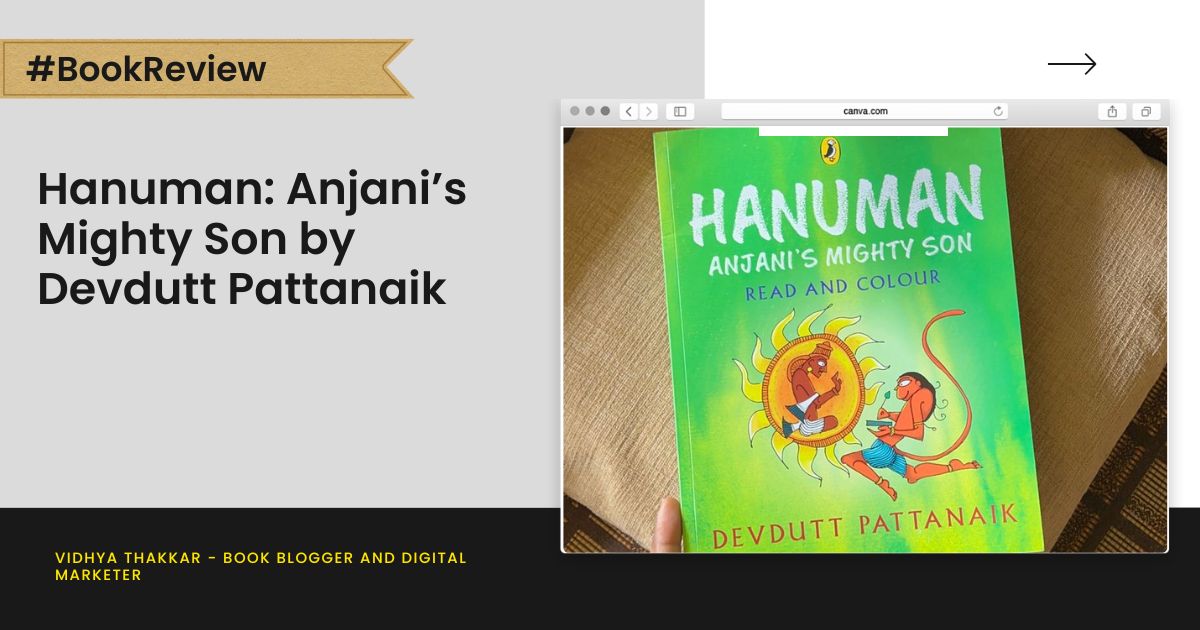 You are currently viewing Hanuman: Anjani’s Mighty Son by Devdutt Pattanaik – Book Review