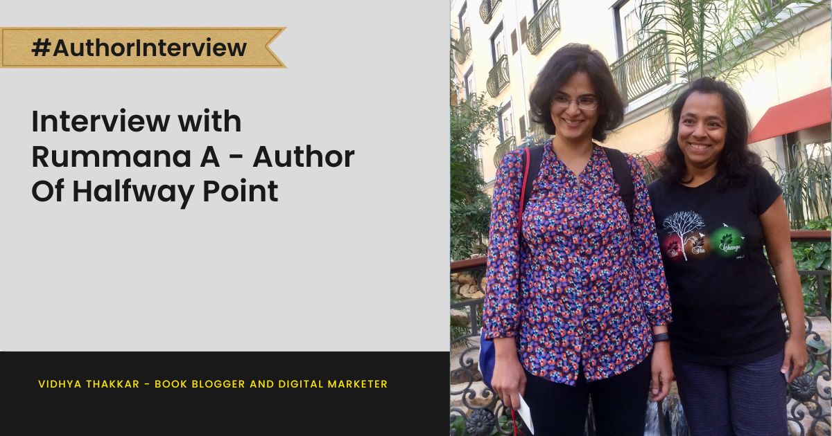 Interview with Rummana A - Author Of Halfway Point