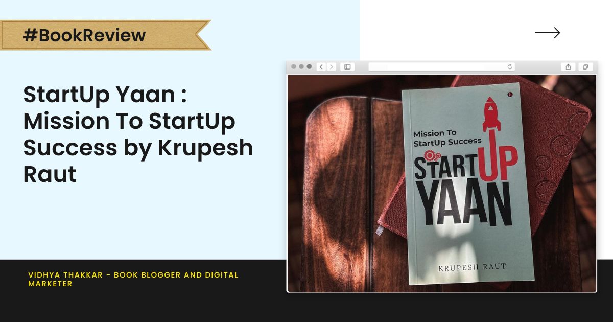 StartUp Yaan : Mission To StartUp Success by Krupesh Raut - Book Review