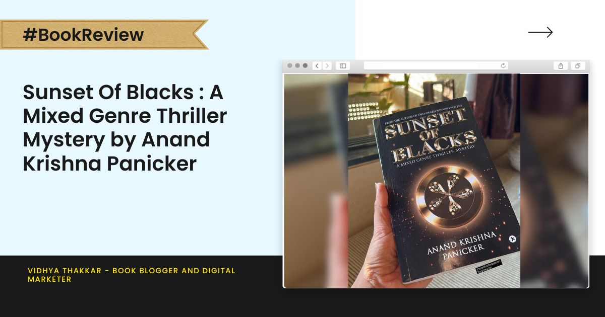 Sunset Of Blacks : A Mixed Genre Thriller Mystery by Anand Krishna Panicker - Book Review