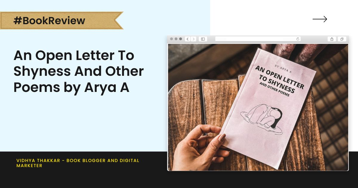 An Open Letter To Shyness And Other Poems by Arya A – Book Review