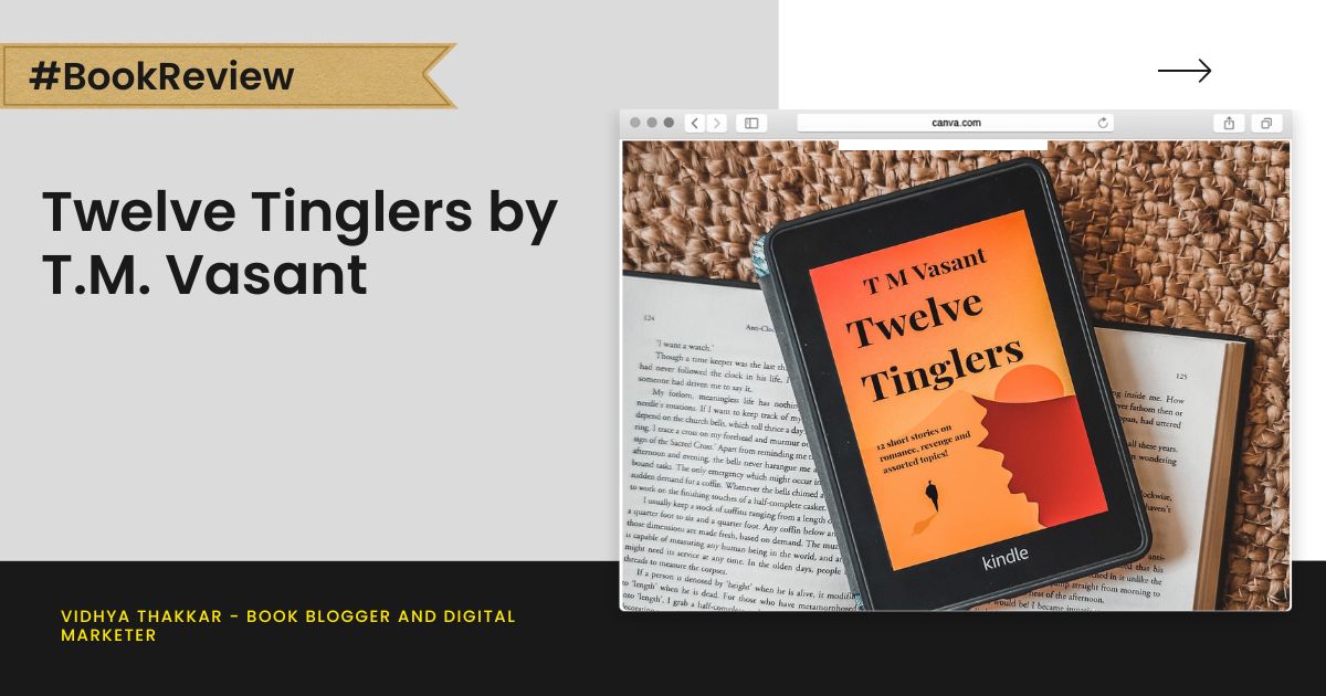 Twelve Tinglers by T.M. Vasant - Book Review
