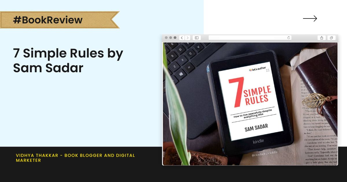 7 Simple Rules by Sam Sadar – Book Review by Vidhya Thakkar, reader viddh