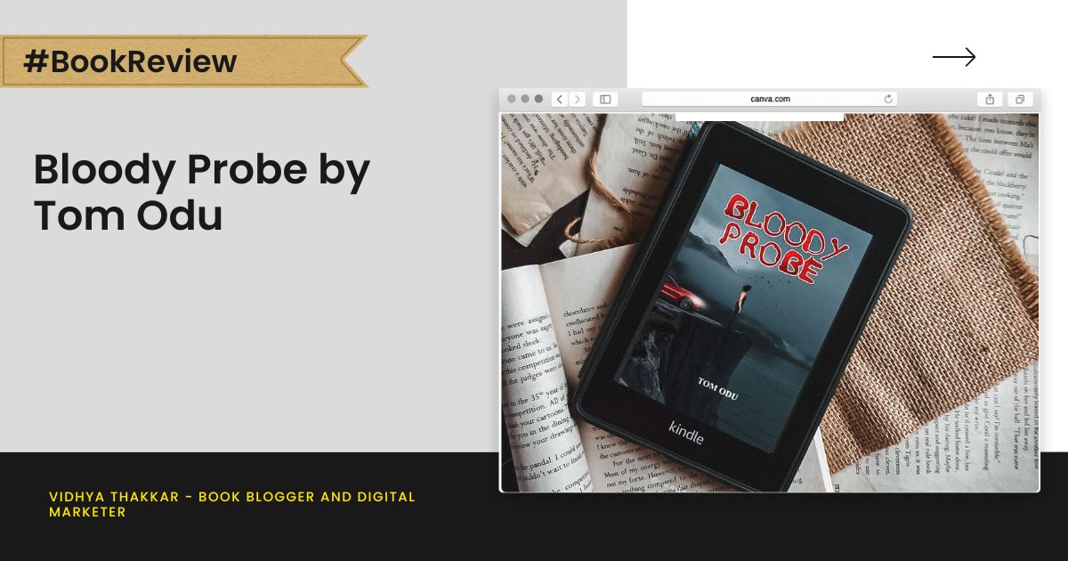 Bloody Probe by Tom Odu – Book Review