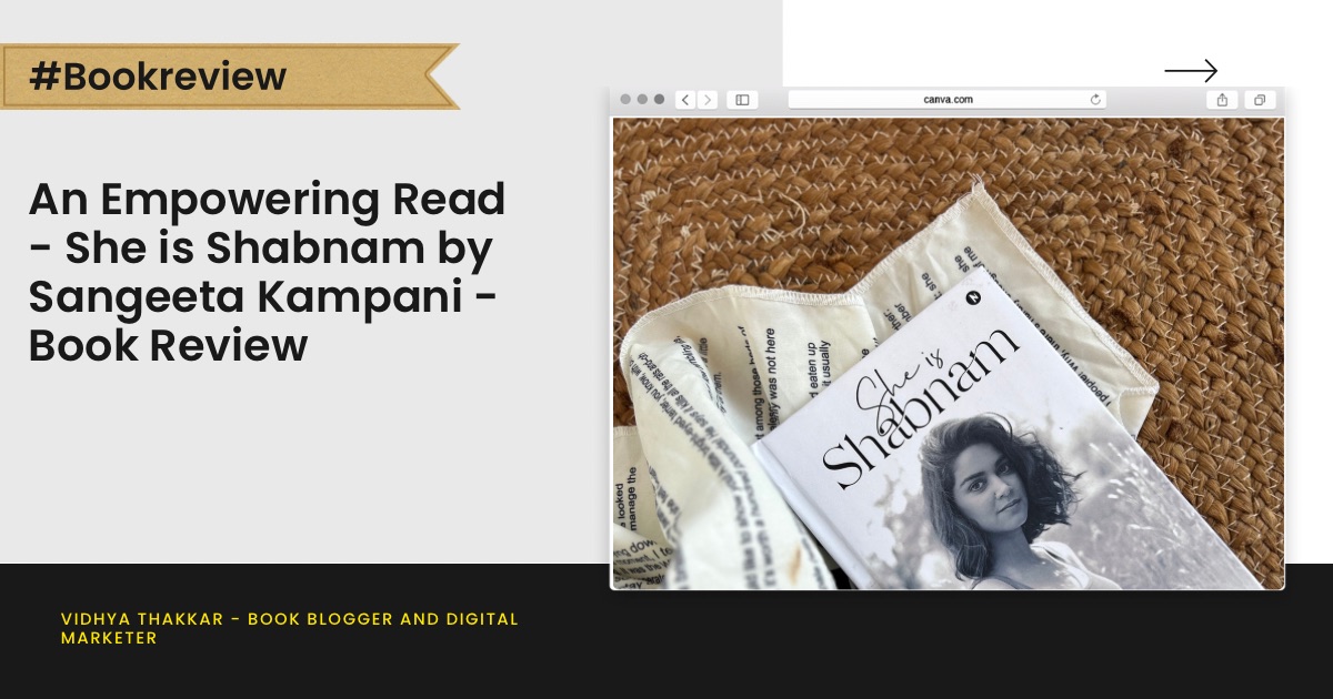 Read more about the article An Empowering Read – She is Shabnam by Sangeeta Kampani – Book Review
