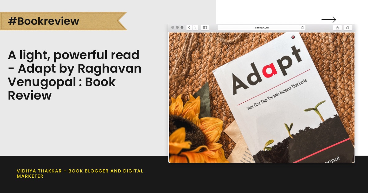 You are currently viewing A light, powerful read – Adapt by Raghavan Venugopal : Book Review