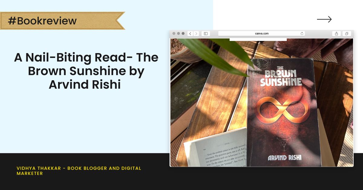 A Nail-Biting Read- The Brown Sunshine by Arvind Rishi - Book Review