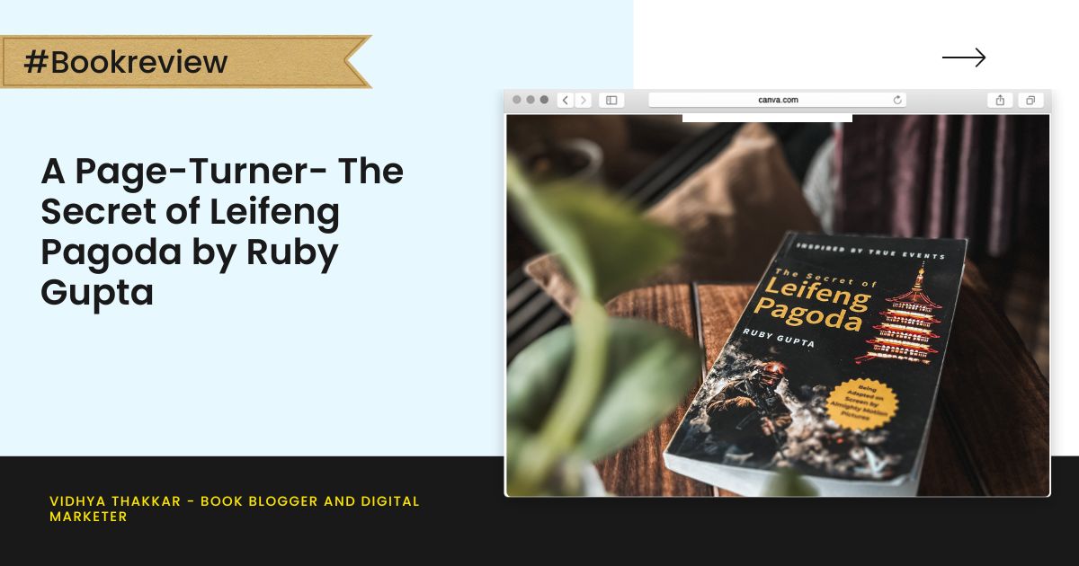 You are currently viewing A Page-Turner- The Secret of Leifeng Pagoda by Ruby Gupta – Book Review