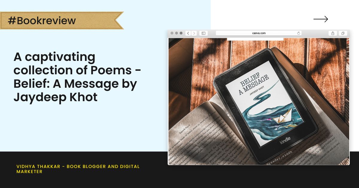 Read more about the article A Captivating Collection of Poems – Belief: A Message by Jaydeep Khot – Book Review