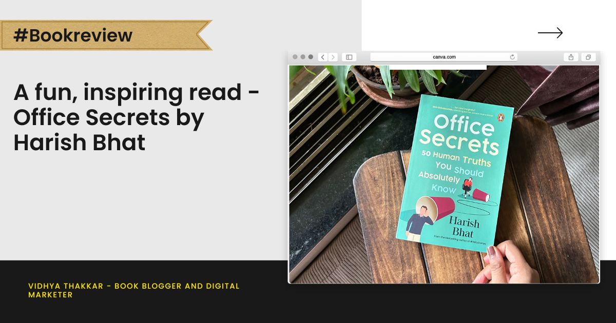 A fun, inspiring read - Office Secrets by Harish Bhat - Book Review, office secrets harish bhat