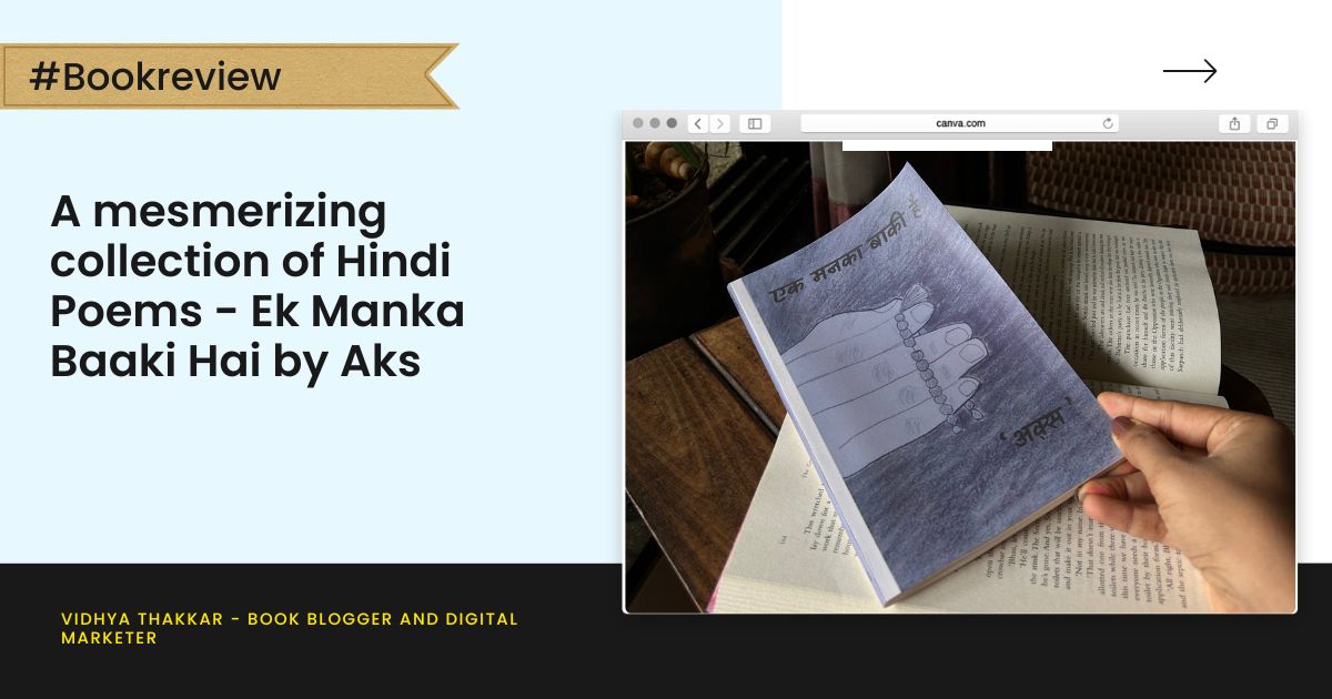 Read more about the article A mesmerising collection of Hindi Poems – Ek Manka Baaki hai by Aks- Book Review