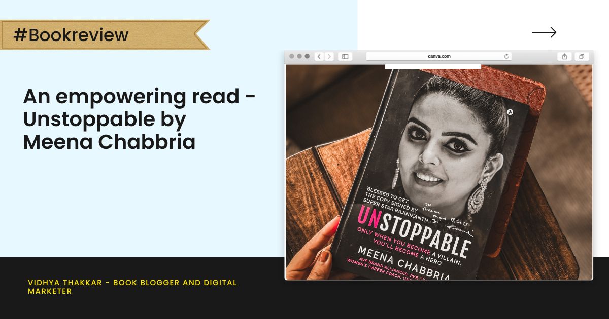 Read more about the article An empowering read – Unstoppable by Meena Chabbria – Book Review