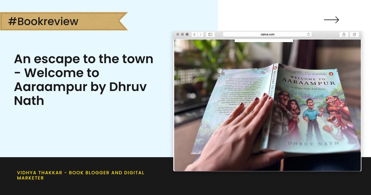 Read more about the article An escape to the town- Welcome to Aaraampur by Dhruv Nath – Book Review