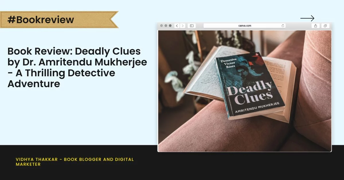Book Review: Deadly Clues by Dr. Amritendu Mukherjee - A Thrilling Detective Adventure