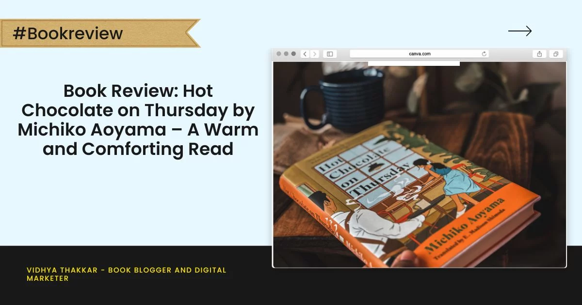 Book Review: Hot Chocolate on Thursday by Michiko Aoyama – A Warm and Comforting Read