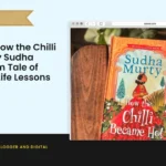 Book Review: How the Chilli Became Hot by Sudha Murty – A Warm Tale of Kindness and Life Lessons