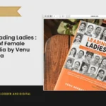 Book Review: Leading Ladies : The New Wave of Female Politicians in India by Venu Agrahari Dhingra
