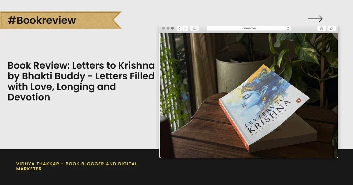 Book Review: Letters to Krishna by Bhakti Buddy – Letters Filled with Love, Longing and Devotion