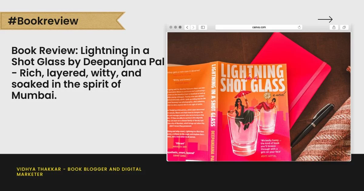 Book Review: Lightning in a Shot Glass by Deepanjana Pal - Rich, layered, witty, and soaked in the spirit of Mumbai.