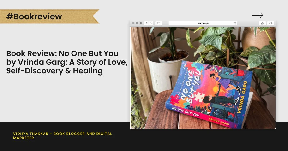 You are currently viewing Book Review: No One But You by Vrinda Garg: A Story of Love, Self-Discovery & Healing