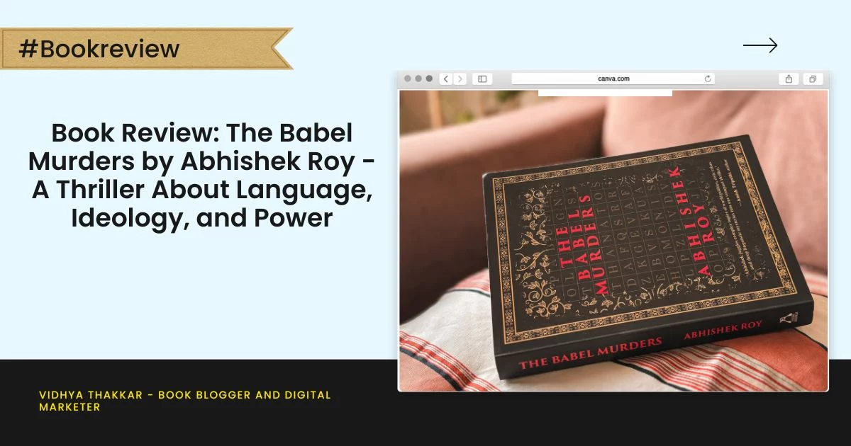 Book Review-The Babel Murders by Abhishek Roy - A Thriller About Language, Ideology, and Power