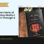 Book Review: The Fabric of Creation by Vishnu Muthu | Ancient Wisdom Through a Modern Lens