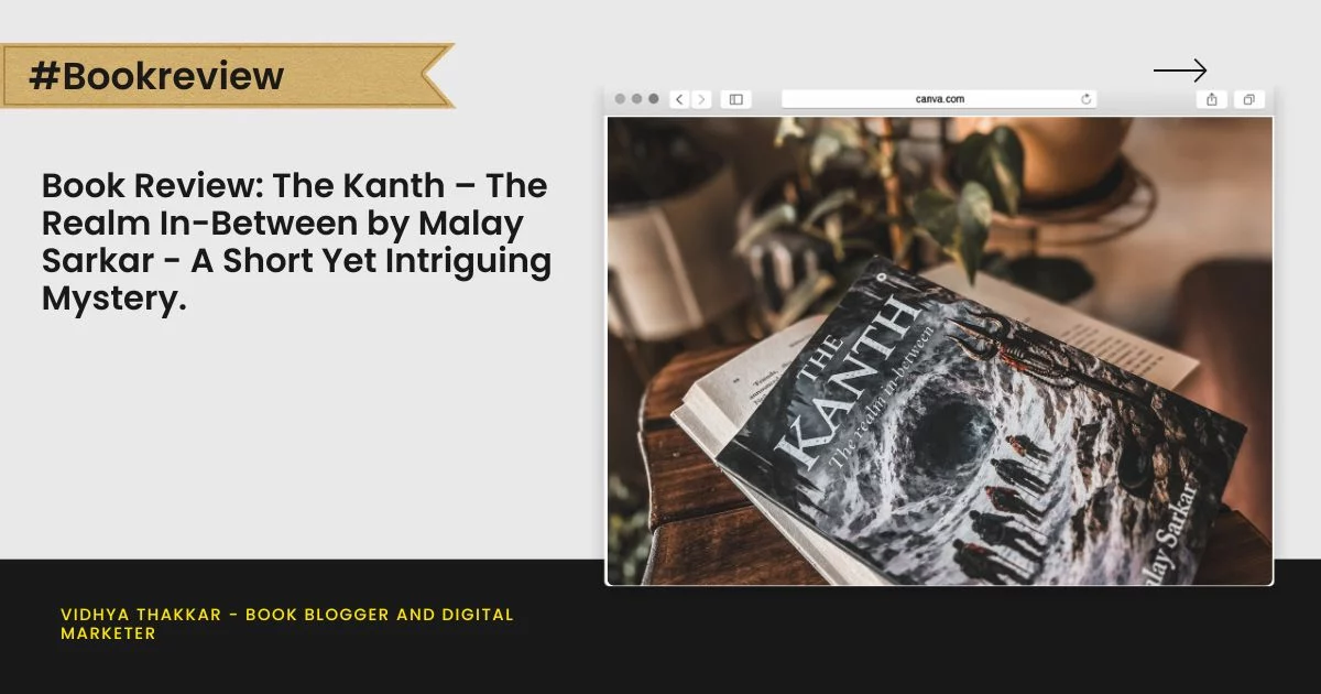 Book Review: The Kanth – The Realm In-Between by Malay Sarkar - A Short Yet Intriguing Mystery.