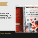 Book Review: Without Me Knowing by Vrinda Garg | A Story of Love, Healing & Self-Discovery