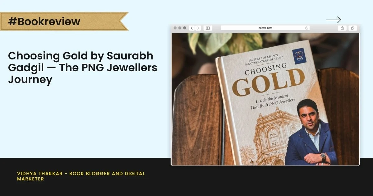 You are currently viewing Choosing Gold by Saurabh Gadgil — The PNG Jewellers Journey