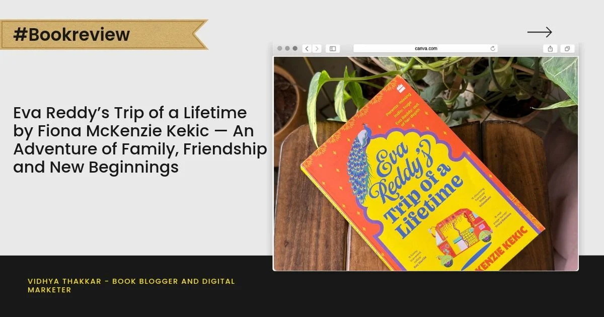 You are currently viewing Eva Reddy’s Trip of a Lifetime by Fiona McKenzie Kekic — An Adventure of Family, Friendship and New Beginnings