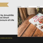 Five Spice Curry by Anushila Chakrabarti – Five Short Stories, Many Flavours of Life
