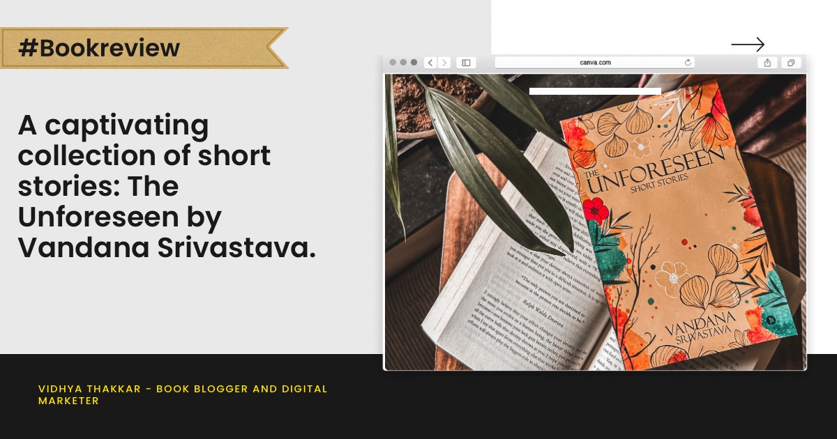Read more about the article A captivating collection of short stories: The Unforeseen by Vandana Srivastava – Book Review
