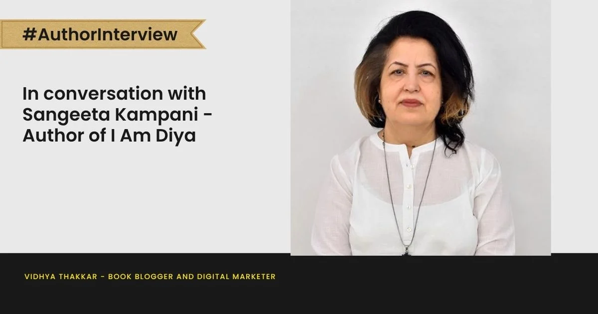 In conversation with Sangeeta Kampani – Author of I Am Diya