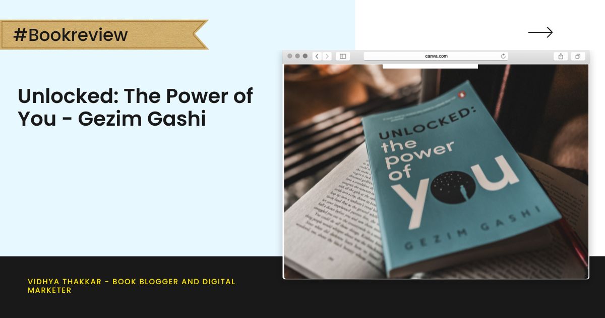 Unlocked The Power of You - Gezim Gashi - Book Review